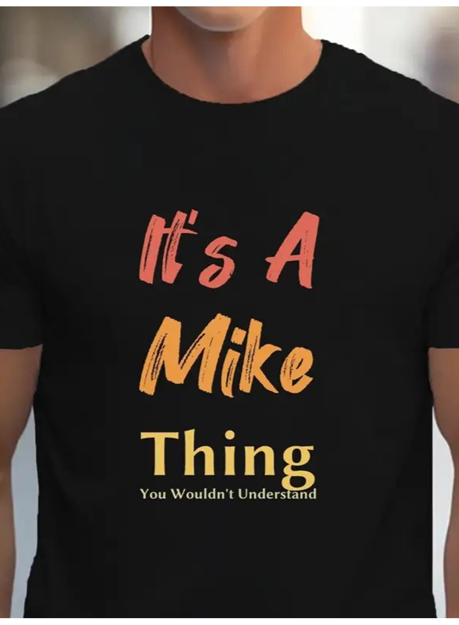 Erkek It Is A Mike Thing Baskılı Erkek T-shirt