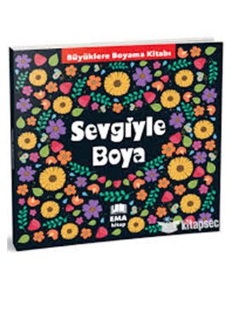 Büyükler İçin Boyama Kitap Sevgiyle Boya