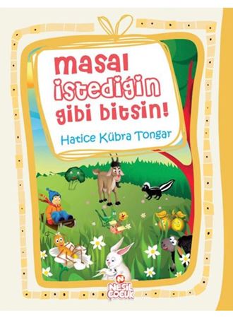 Masal İstediğin Gibi Bitsin Nesil Çocuk Yayınları Hatice Kübra Tongar