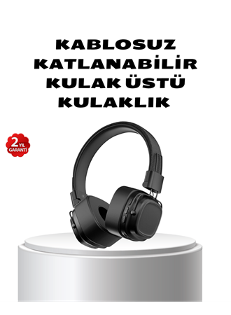 Kablosuz Kulak Üstü Bluetooth Kulaklık Güçlü Bas ve Katlanabilir Tasarım